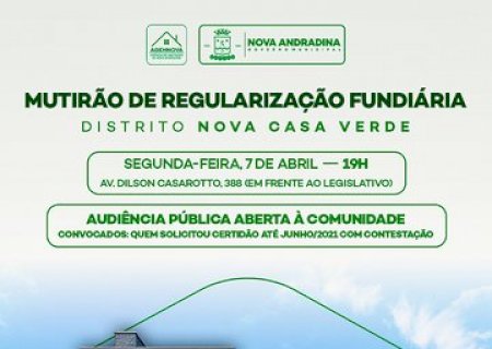 Mutirão de Regularização Fundiária será lançado no Distrito Casa Verde