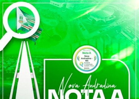 Nova Andradina conquista Nota A em gestão fiscal e alcança 5º lugar no Estado