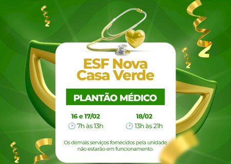 UBS de Nova Casa Verde terá plantão médico durante o Carnaval