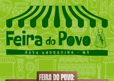 Hoje é dia de Feira do Povo em Nova Andradina!